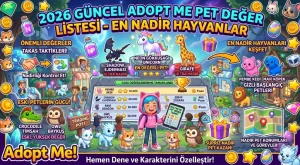 2026 Güncel Adopt Me Pet Değer Listesi – En Nadir Hayvanlar